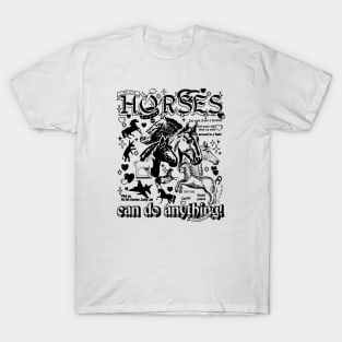 Horses can do anything T-Shirt